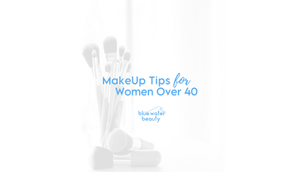 Makeup Tips for Women Over 40