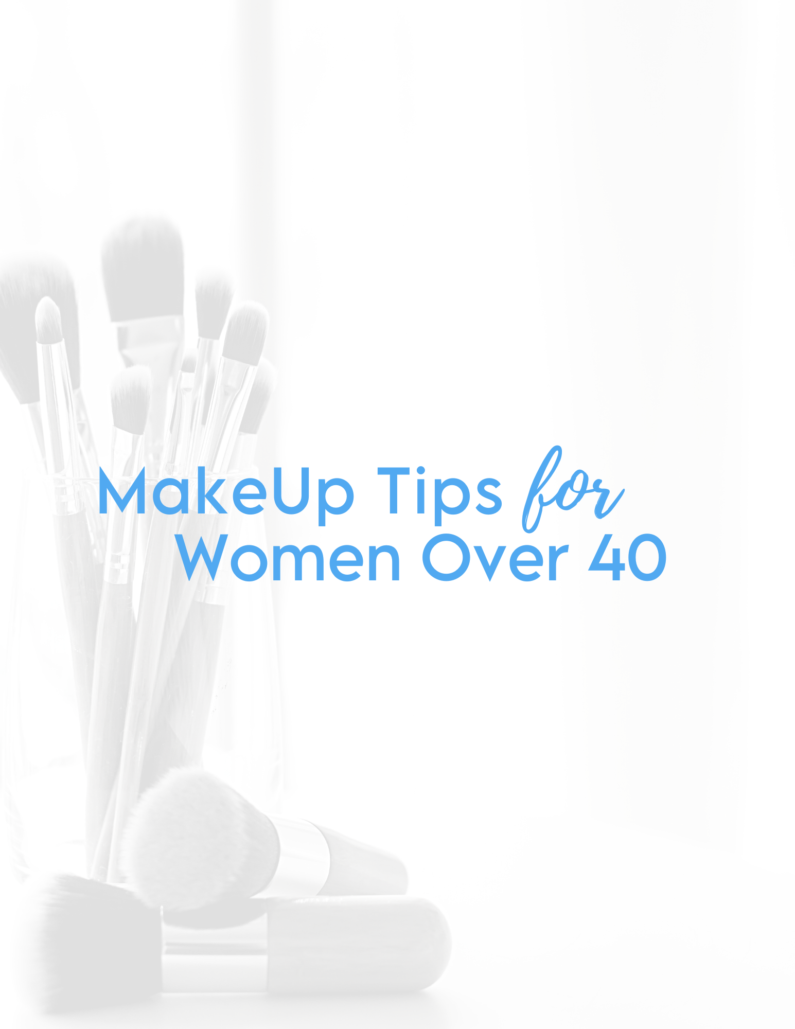 FREE Guide: Makeup Tips for Women Over 40